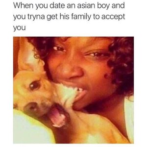 when-you-date-an-asian-boy-and-you-trine-get-his-family-to-accept-you-black-girl-eating-dog-neck.jpg