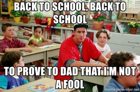back-to-school-back-to-school-to-prove-to-dad-that-im-not-a-fool.jpg